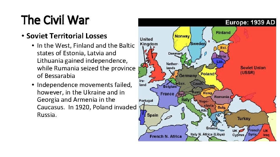 The Civil War • Soviet Territorial Losses • In the West, Finland the Baltic