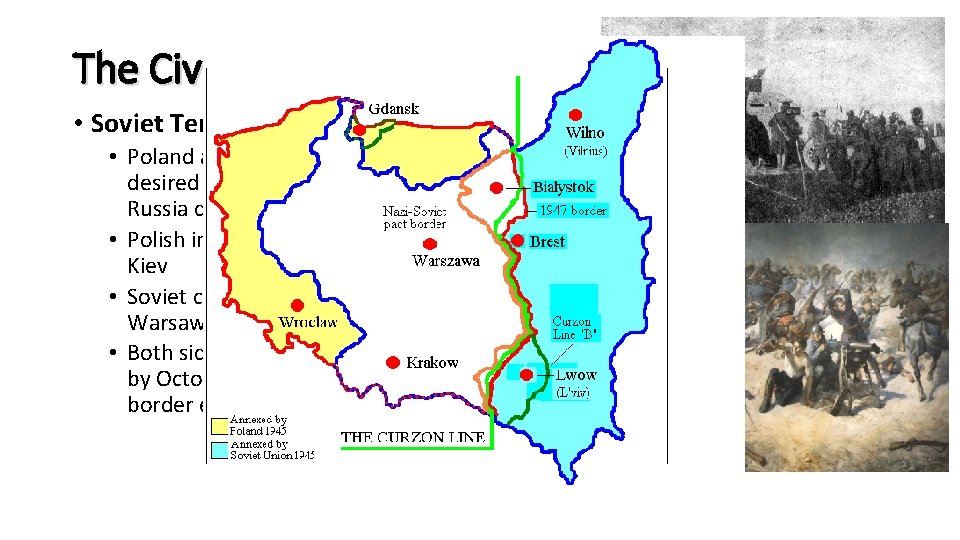 The Civil War • Soviet Territorial Losses • Poland Marshal Jozef Pilsudski desired to