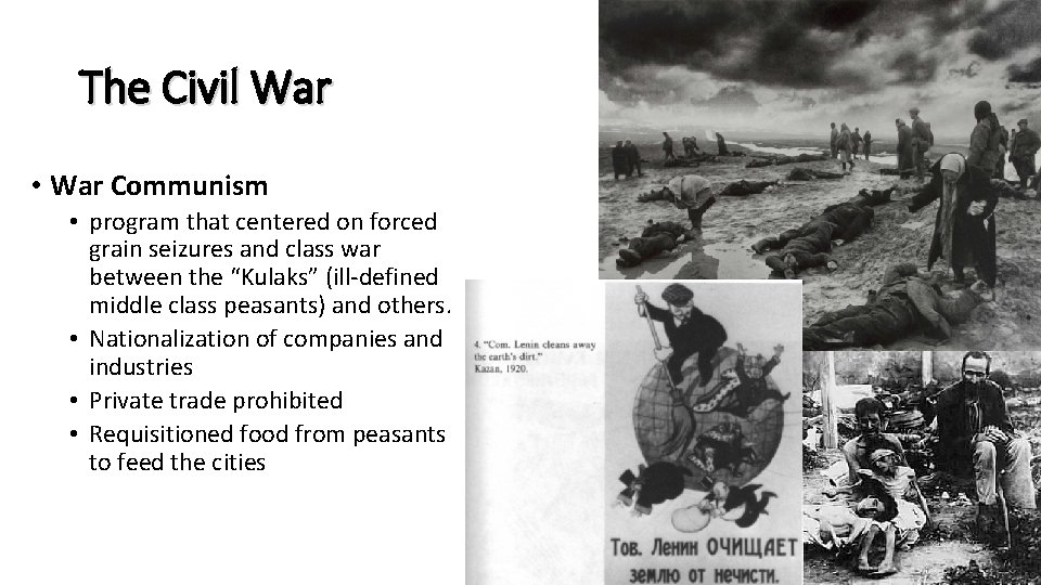 The Civil War • War Communism • program that centered on forced grain seizures