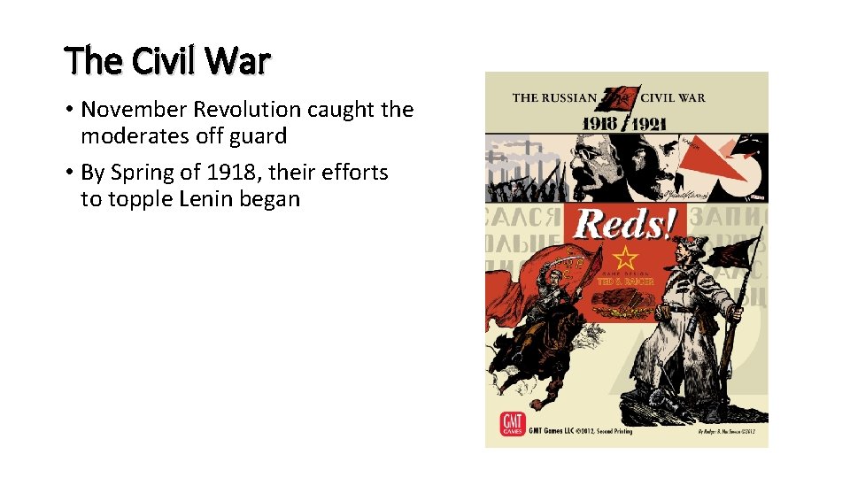 The Civil War • November Revolution caught the moderates off guard • By Spring