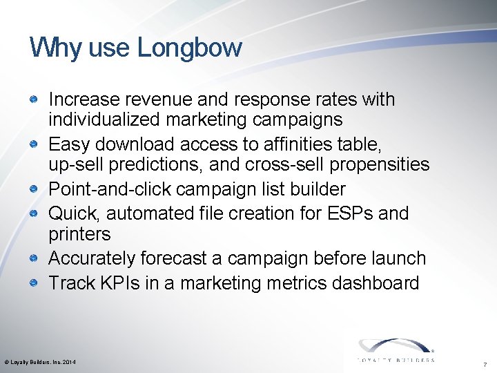 Why use Longbow Increase revenue and response rates with individualized marketing campaigns Easy download