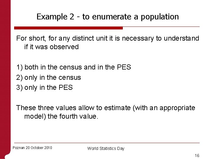 Example 2 - to enumerate a population For short, for any distinct unit it