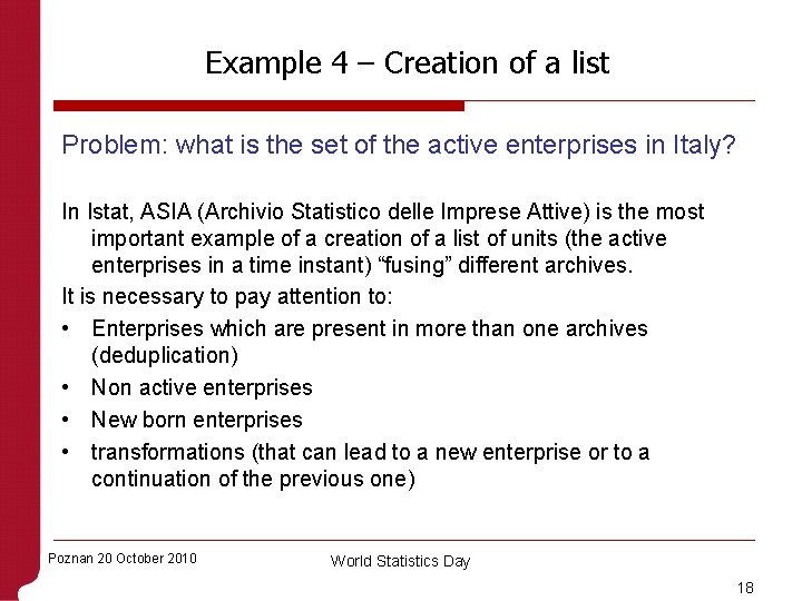 Example 4 – Creation of a list Problem: what is the set of the