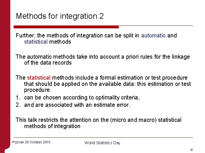 Methods for integration 2 Further, the methods of integration can be split in automatic