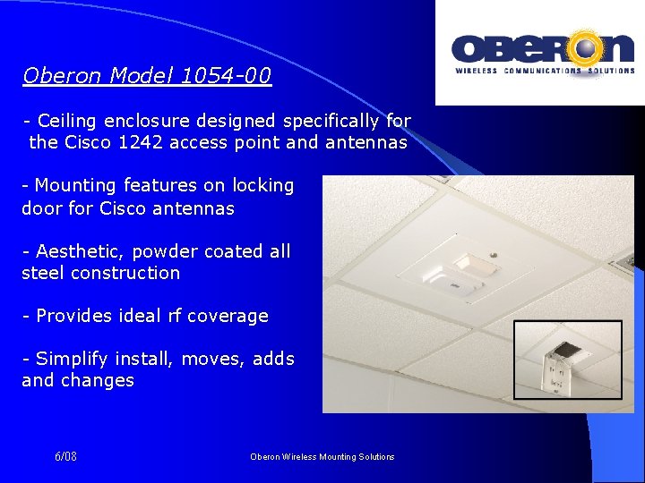 Oberon Model 1054 -00 - Ceiling enclosure designed specifically for the Cisco 1242 access