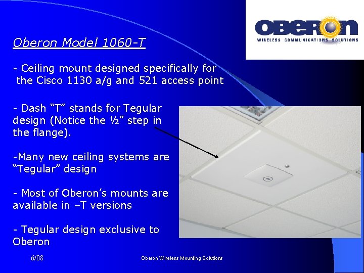 Oberon Model 1060 -T - Ceiling mount designed specifically for the Cisco 1130 a/g