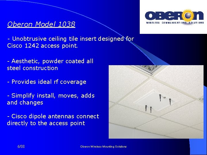 Oberon Model 1038 - Unobtrusive ceiling tile insert designed for Cisco 1242 access point.