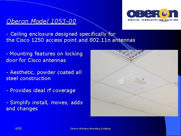 Oberon Model 1053 -00 - Ceiling enclosure designed specifically for the Cisco 1250 access