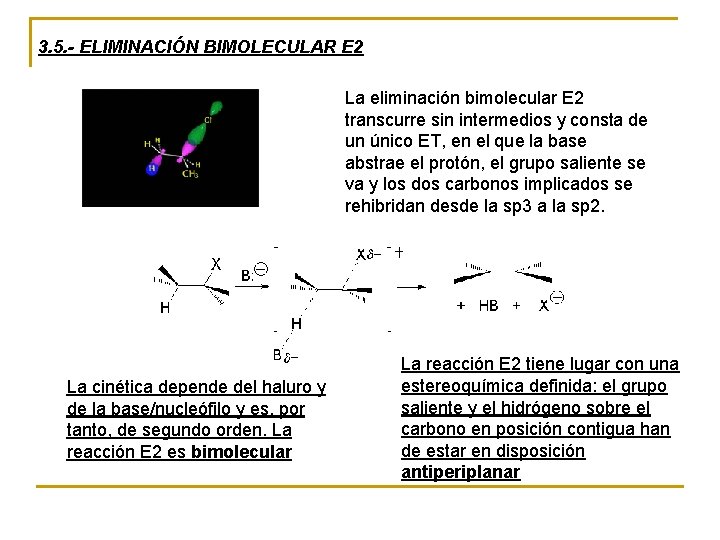3. 5. - ELIMINACIÓN BIMOLECULAR E 2 La eliminación bimolecular E 2 transcurre sin