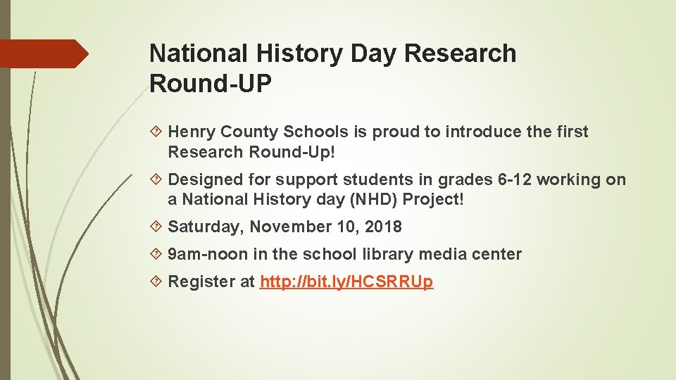 National History Day Research Round-UP Henry County Schools is proud to introduce the first