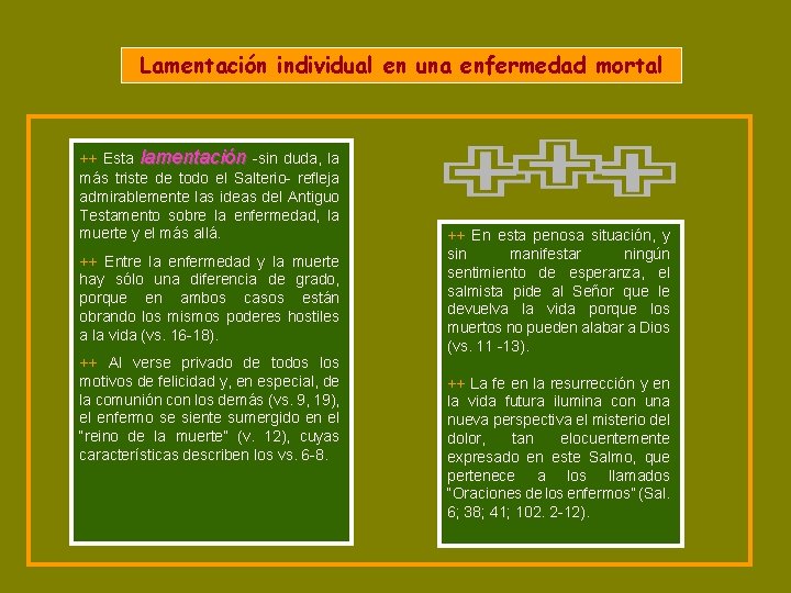 Lamentación individual en una enfermedad mortal ++ Esta lamentación -sin duda, la más triste