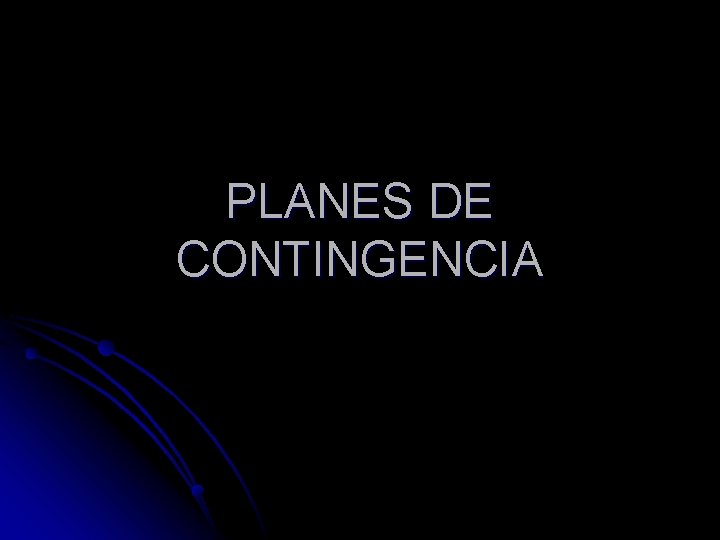 PLANES DE CONTINGENCIA 