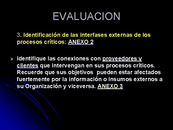 EVALUACION 3. Identificación de las interfases externas de los procesos críticos: ANEXO 2 Ø