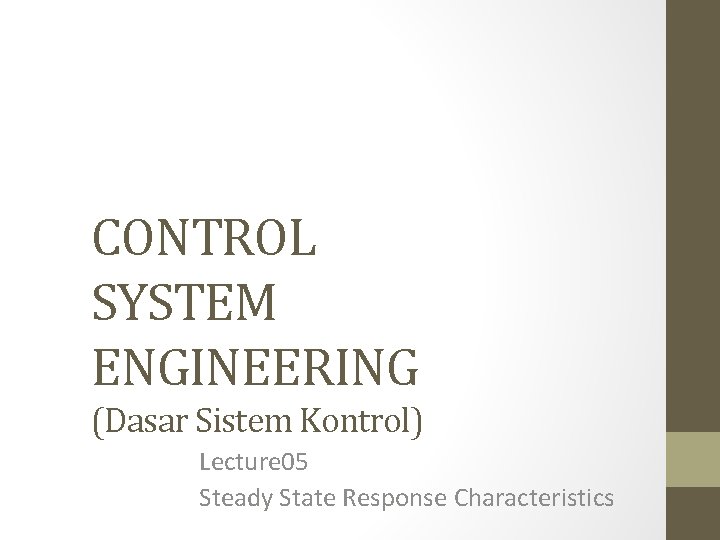 Control State Engineering CONTROL SYSTEM ENGINEERING Dasar Sistem Kontrol Lecture 05