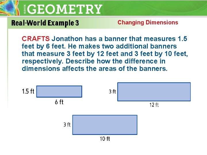 Changing Dimensions CRAFTS Jonathon has a banner that measures 1. 5 feet by 6