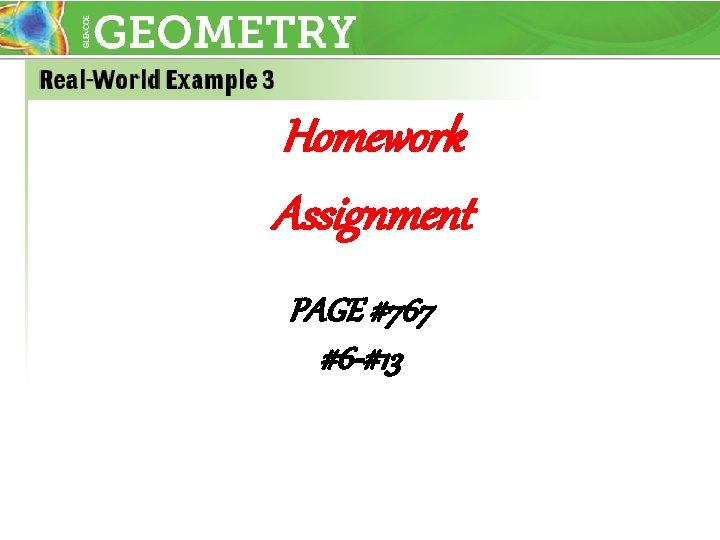 Homework Assignment PAGE #767 #6 -#13 