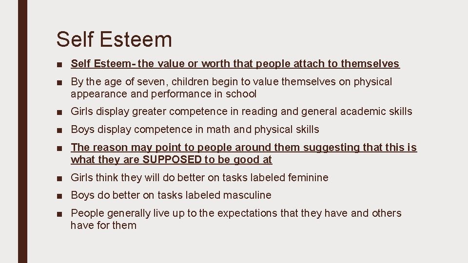 Self Esteem ■ Self Esteem- the value or worth that people attach to themselves