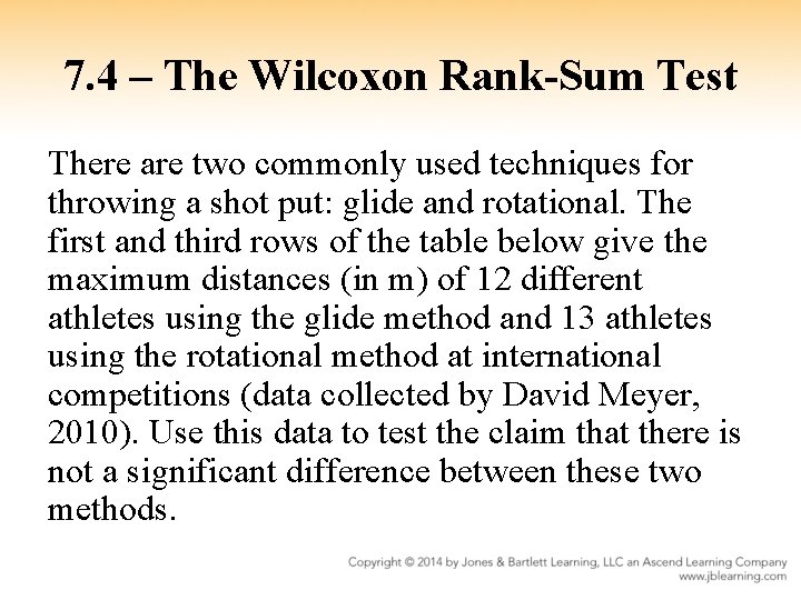 7. 4 – The Wilcoxon Rank-Sum Test There are two commonly used techniques for