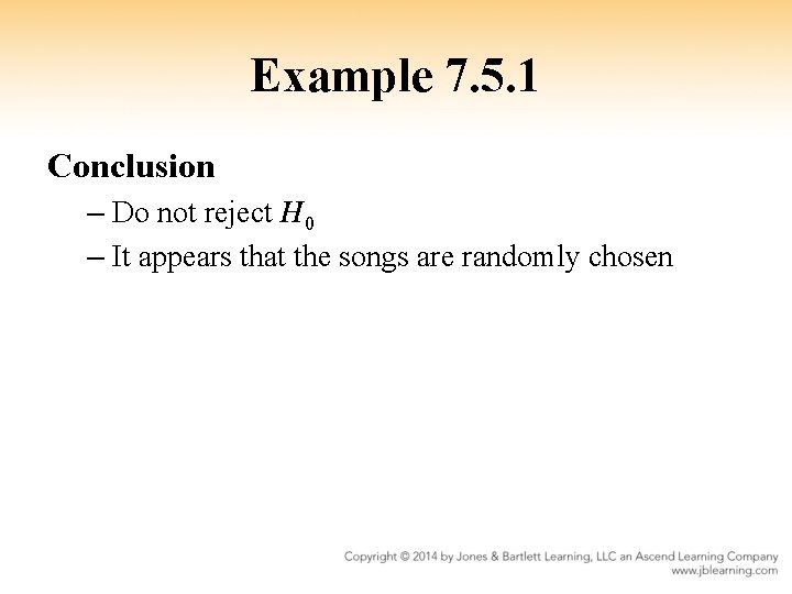 Example 7. 5. 1 Conclusion – Do not reject H 0 – It appears