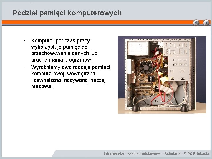 Podział pamięci komputerowych • • Komputer podczas pracy wykorzystuje pamięć do przechowywania danych lub