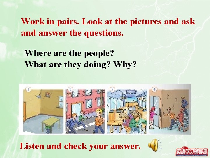 Work in pairs. Look at the pictures and ask and answer the questions. Where