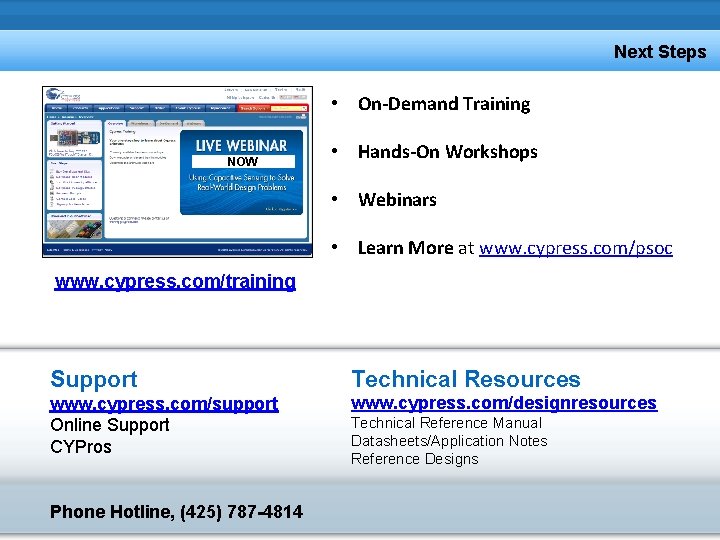 Next Steps • On-Demand Training NOW • Hands-On Workshops • Webinars • Learn More