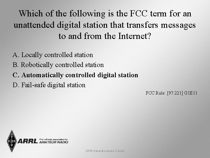 Which of the following is the FCC term for an unattended digital station that