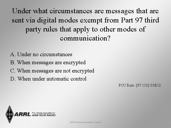 Under what circumstances are messages that are sent via digital modes exempt from Part