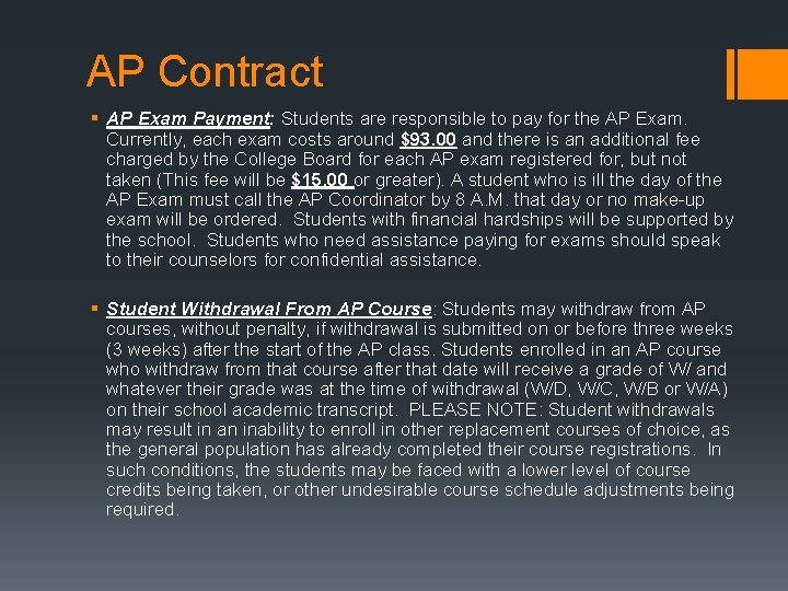 AP Contract § AP Exam Payment: Students are responsible to pay for the AP