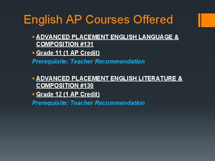 English AP Courses Offered § ADVANCED PLACEMENT ENGLISH LANGUAGE & COMPOSITION #131 § Grade