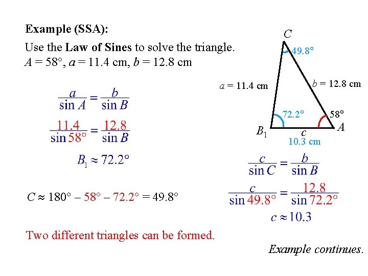 Example (SSA): Use the Law of Sines to solve the triangle. A = 58