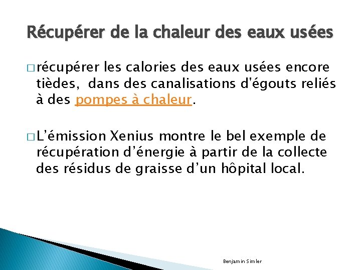 Récupérer de la chaleur des eaux usées � récupérer les calories des eaux usées