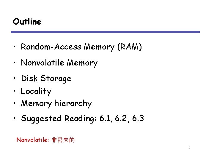 Outline • Random-Access Memory (RAM) • Nonvolatile Memory • Disk Storage • Locality •