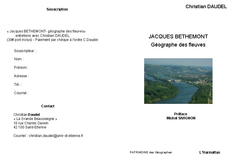 Christian DAUDEL Souscription « Jacques BETHEMONT- géographe des fleuves» entretiens avec Christian DAUDEL (30€