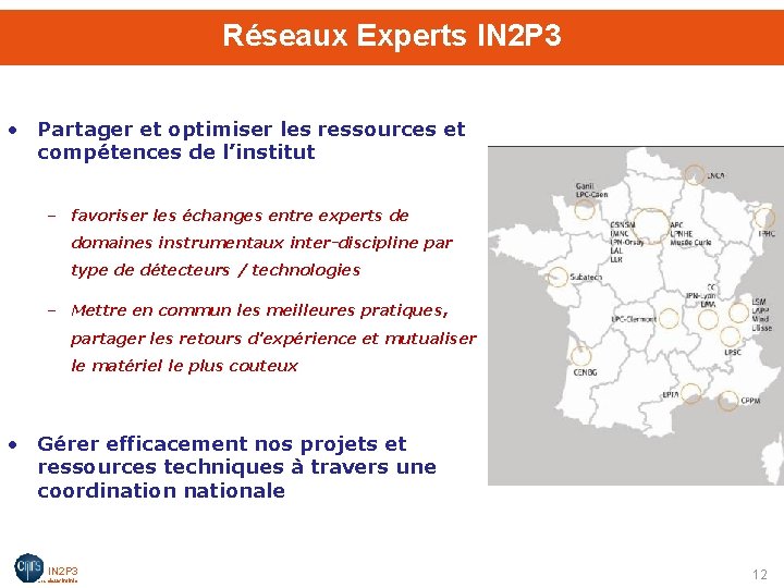 Réseaux Experts IN 2 P 3 • Partager et optimiser les ressources et avant