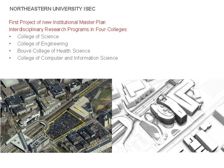 NORTHEASTERN UNIVERSITY ISEC First Project of new Institutional Master Plan Interdisciplinary Research Programs in