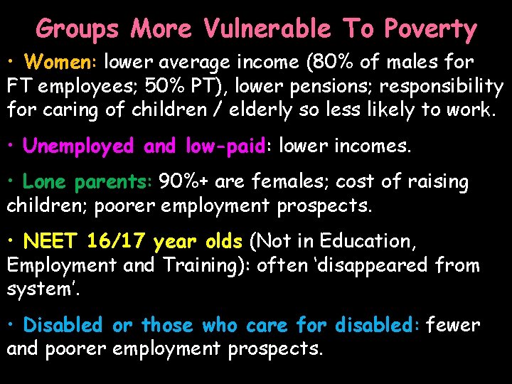 Groups More Vulnerable To Poverty • Women: lower average income (80% of males for Groups More Vulnerable To Poverty • Women: lower average income (80% of males for