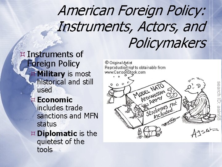 American Foreign Policy: Instruments, Actors, and Policymakers Instruments of Foreign Policy Military is most