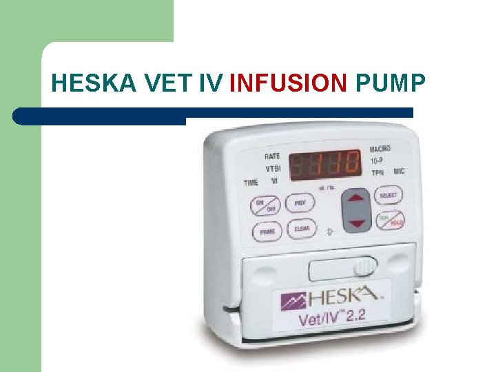 HESKA VET IV INFUSION PUMP 