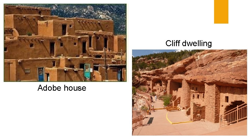 Cliff dwelling Adobe house 
