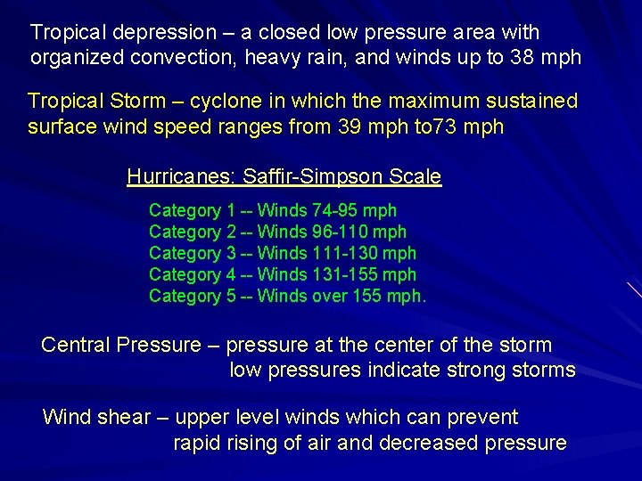 Tropical depression – a closed low pressure area with organized convection, heavy rain, and