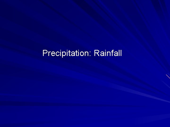 Precipitation: Rainfall 