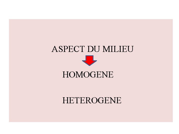 ASPECT DU MILIEU HOMOGENE HETEROGENE 