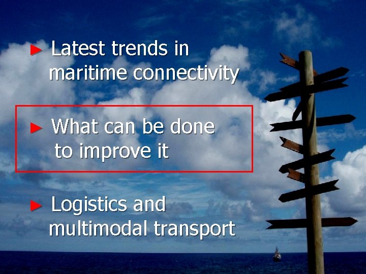 ► Latest trends in maritime connectivity ► What can be done to improve it