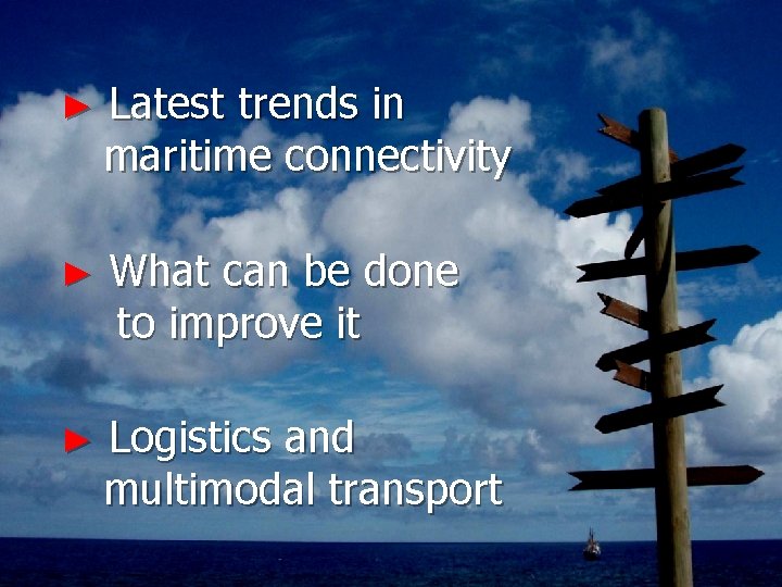 ► Latest trends in maritime connectivity ► What can be done to improve it
