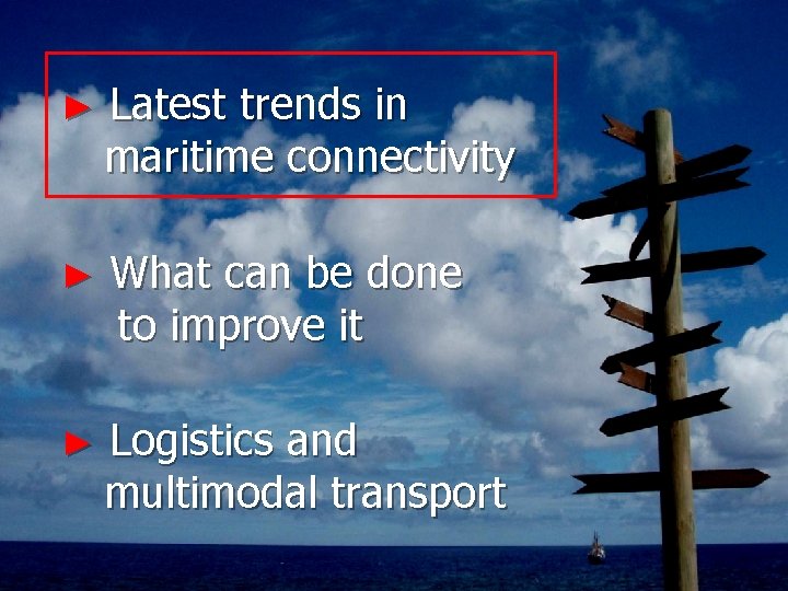 ► Latest trends in maritime connectivity ► What can be done to improve it