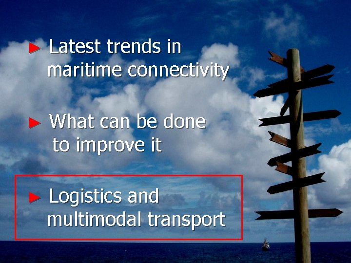 ► Latest trends in maritime connectivity ► What can be done to improve it