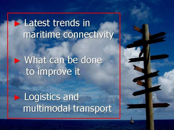 ► Latest trends in maritime connectivity ► What can be done to improve it