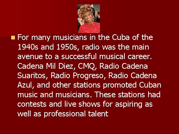 n For many musicians in the Cuba of the 1940 s and 1950 s, n For many musicians in the Cuba of the 1940 s and 1950 s,