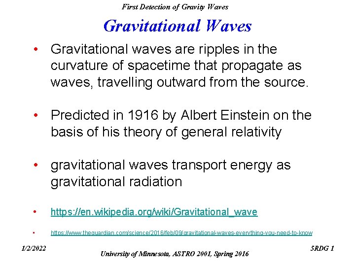 First Detection of Gravity Waves Gravitational Waves • Gravitational waves are ripples in the First Detection of Gravity Waves Gravitational Waves • Gravitational waves are ripples in the